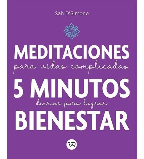 Meditaciones Para Vidas Complicadas - Sah D'simone