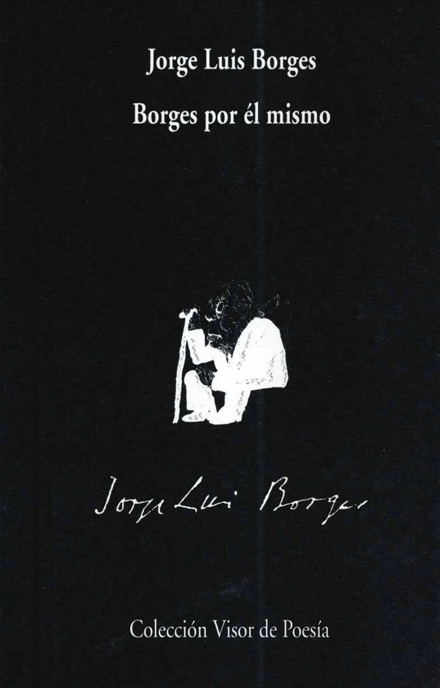 Borges Por El Mismo - J. L. Borges