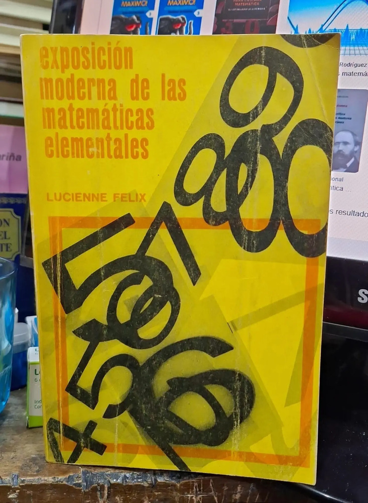 Exposicion Moderna De Las Matematicas Elementales - L. Felix
