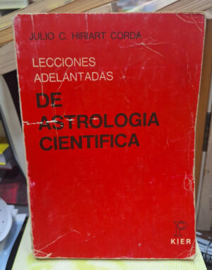 Lecciones Adelantadas De Astrología Cientifica - J. Hiriart