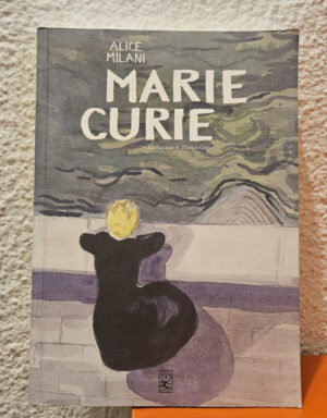 Marie Curie - De Alice Milani