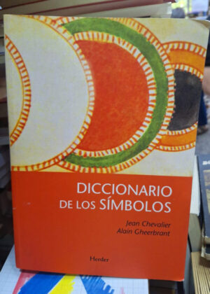 Diccionario De Los Simbolos - J. Chevalier Y A. Gheerbrant