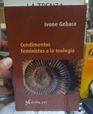 Condimentos Feministas A La Teologia - I. Gebara
