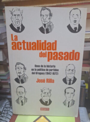 La Actualidad Del Pasado - J. Rilla
