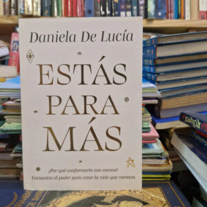 Estás Para Más - Daniela De Lucía
