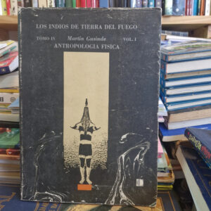 Los Indios De Tierra Del Fuego, Tomo Iv Vol 1 - M. Gusinde