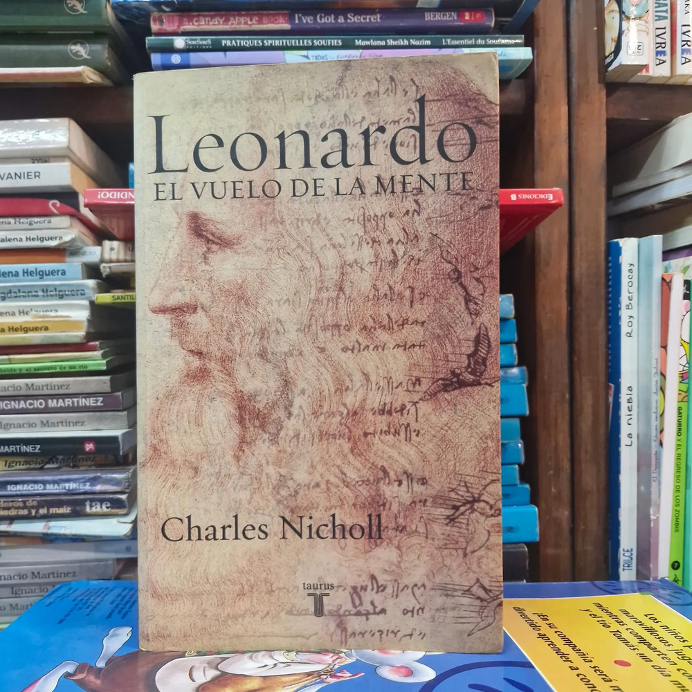 Leonardo: El Vuelo De La Mente - Charles Nicholl