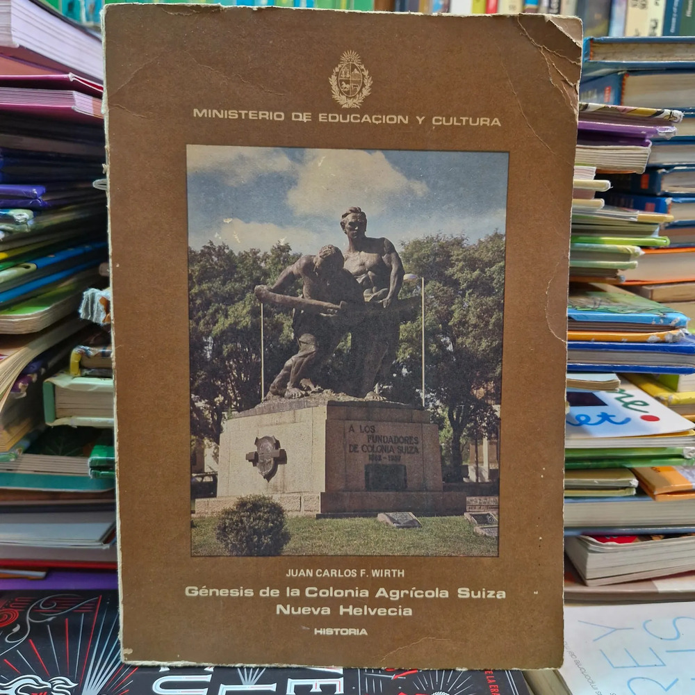 Génesis De La Colonia Agrícola Suiza - Juan Carlos F. Wirth