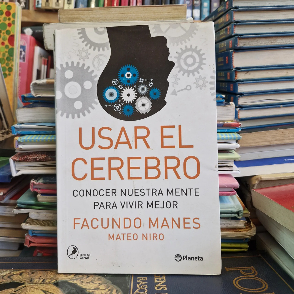Usar El Cerebro - Facundo Manes