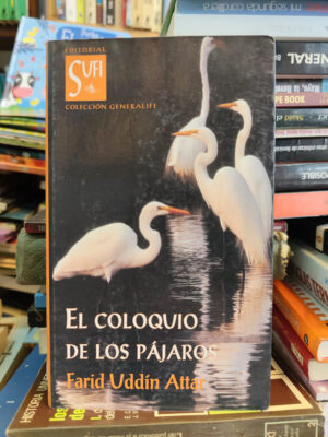 El Coloquio De Los Pájaros - Farid Uddín Attar