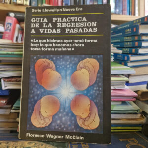 La Regresión A Vidas Pasadas - Florence Mcclain