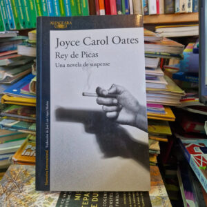 Rey De Picas, Una Novela De Suspense - Joyce Carol Oates