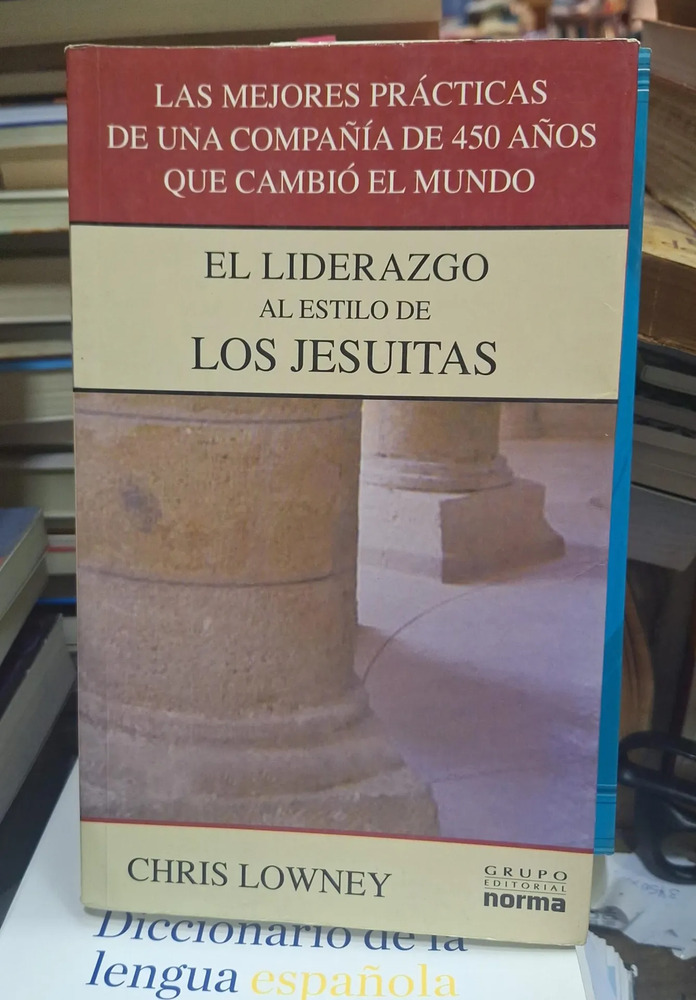 Liderazgo Estilo De Los Jesuitas - C. Lowney