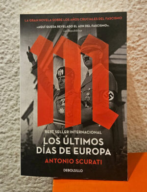 Los Últimos Días De Europa - Antonio Scurati