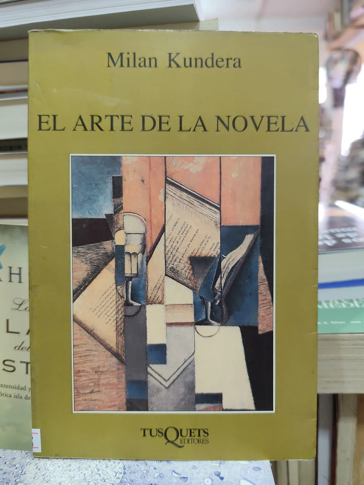 El Arte De La Novela - Milan Kundera