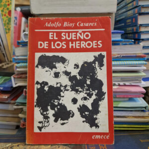 El Sueño De Los Héroes - Adolfo Bioy Casares
