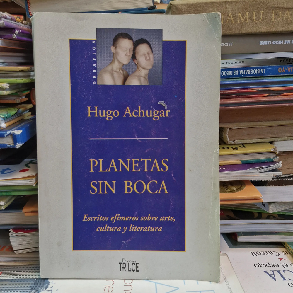 Planetas Sin Boca - Hugo Achugar