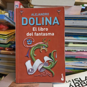 El Libro Del Fantasma - Alejandro Dolina