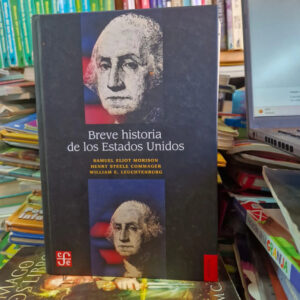 Breve Historia De Los Estados Unidos - Samuel Eliot Morison
