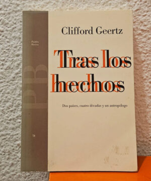 Tras Los Hechos - Clifford Geertz