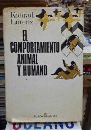 El Comportamiento Animal Y Humano  - K. Lornez