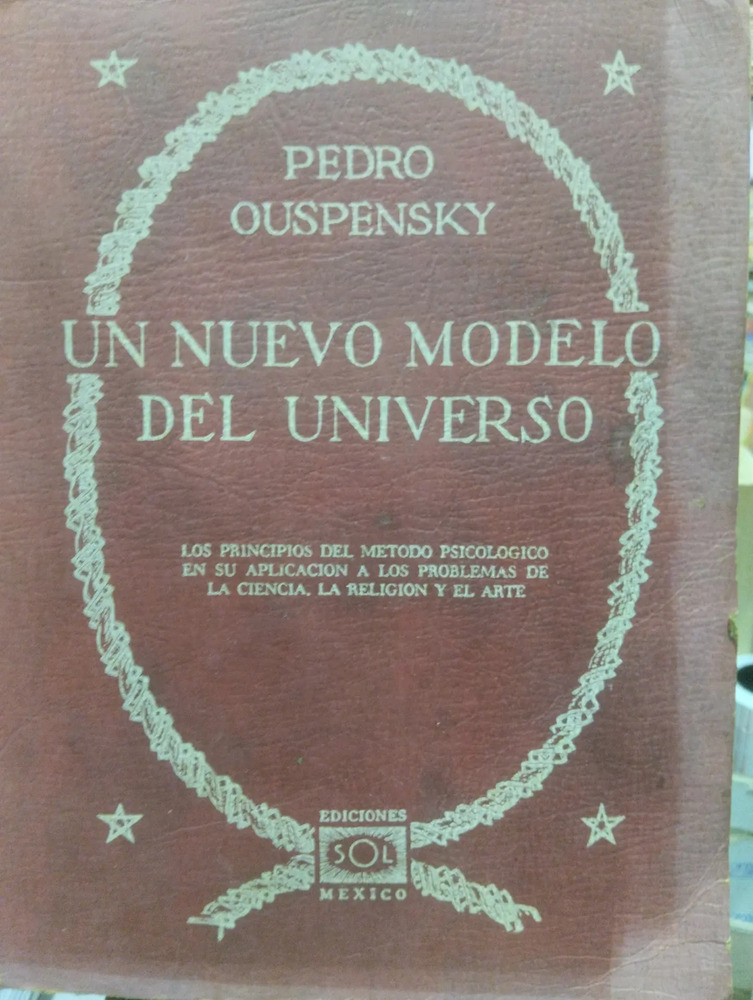 P. Ouspensky. Un Nuevo Modelo Del Universo