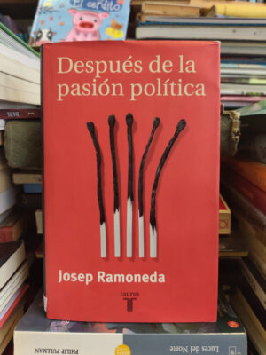 Después De La Pasión Política - Josep Ramoneda