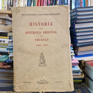 Historia De La República Oriental Del Uruguay - Pivel Devoto