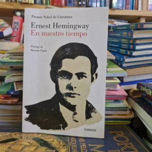 En Nuestro Tiempo - Ernest Hemingway