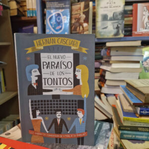 El Nuevo Paraíso De Los Tontos - Hernán Casciari