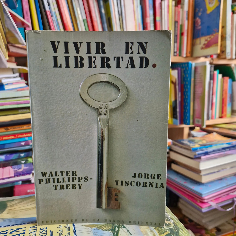 Vivir En Libertad - Walter Phillips-treby, Jorge Tiscornia