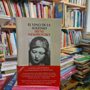 El Vino De La Soledad - Irène Némirovsky