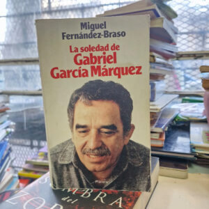 La Soledad De Gabriel García Márquez- Miguel Fernández-braso