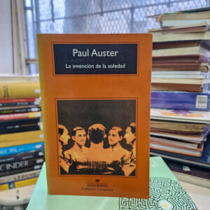 La Invención De La Soledad - Paul Auster