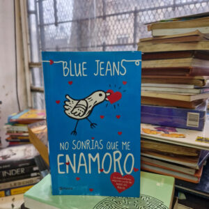 No Sonrías Que Me Enamoro - Blue Jeans