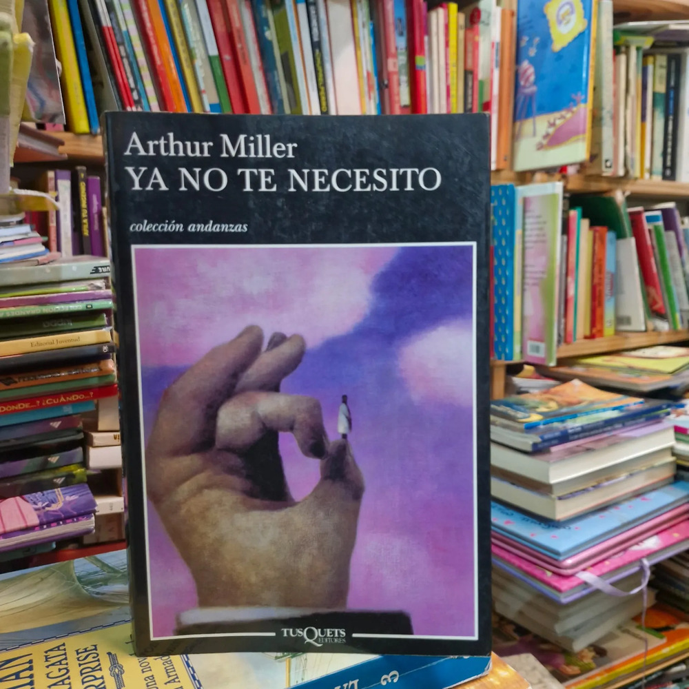 Ya No Te Necesito - Arthur Miller