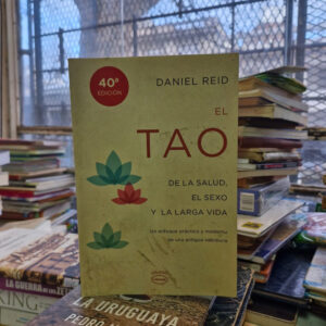 El Tao De La Salud, El Sexo Y La Larga Vida - Daniel Reid