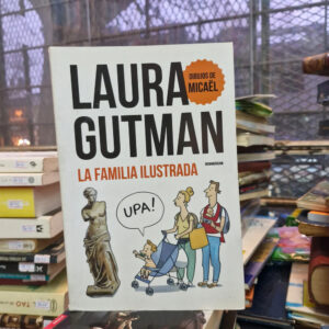 La Familia Ilustrada - Laura Gutman, Autoayuda, Psicología