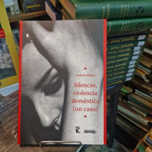 Silencio, Violencia Doméstica (un Caso) - Andrés Alsina