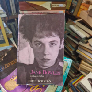 Jane Bowles - Millicent Dillon