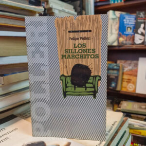 Los Sillones Marchitos - Felipe Polleri