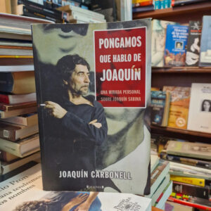 Pongamos Que Hablo De Joaquín - Joaquín Carbonell, Biografía