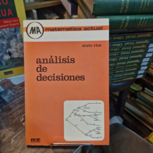 Análisis De Decisiones - Sixto Rios