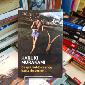 De Qué Hablo Cuando Hablo De Correr - Haruki Murakami