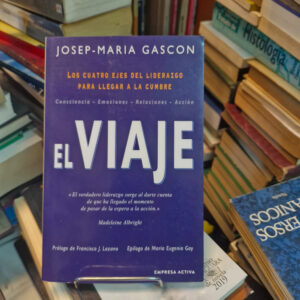 El Viaje: Ejes Del Liderazgo Para Llegar A La Cumbre, Gascon
