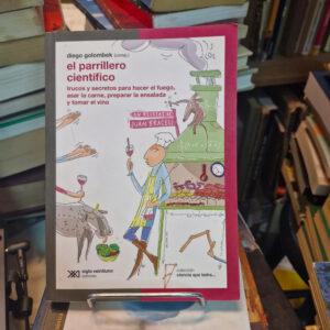 El Parrillero Científico - Diego Golombek