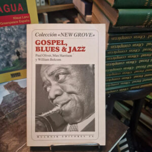 Gospel, Blues & Jazz - P. Oliver, M. Harrison Y W. Bolcom