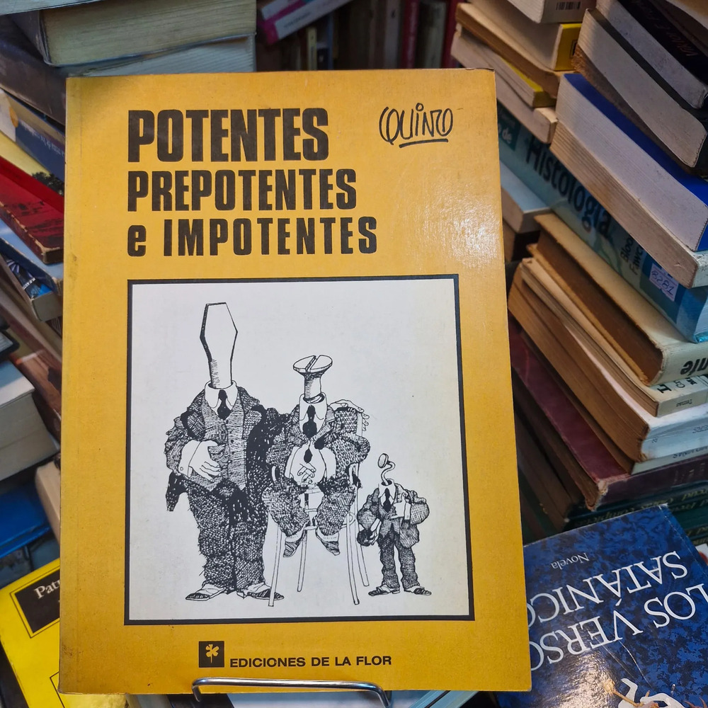 Potentes, Prepotentes E Impotentes - Quino