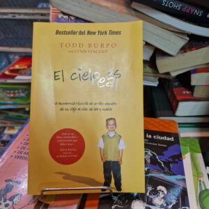 El Cielo Es Real - Todd Burpo